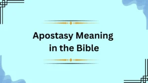 Apostasy Meaning in the Bible