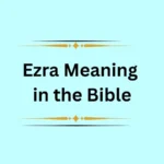 Ezra Meaning in the Bible