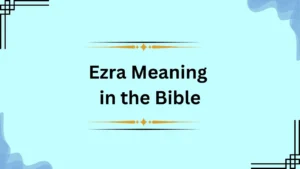 Ezra Meaning in the Bible