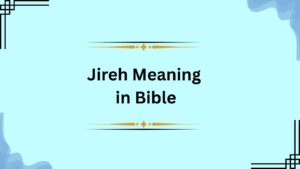 Jireh Meaning in Bible