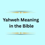 Yahweh Meaning in the Bible