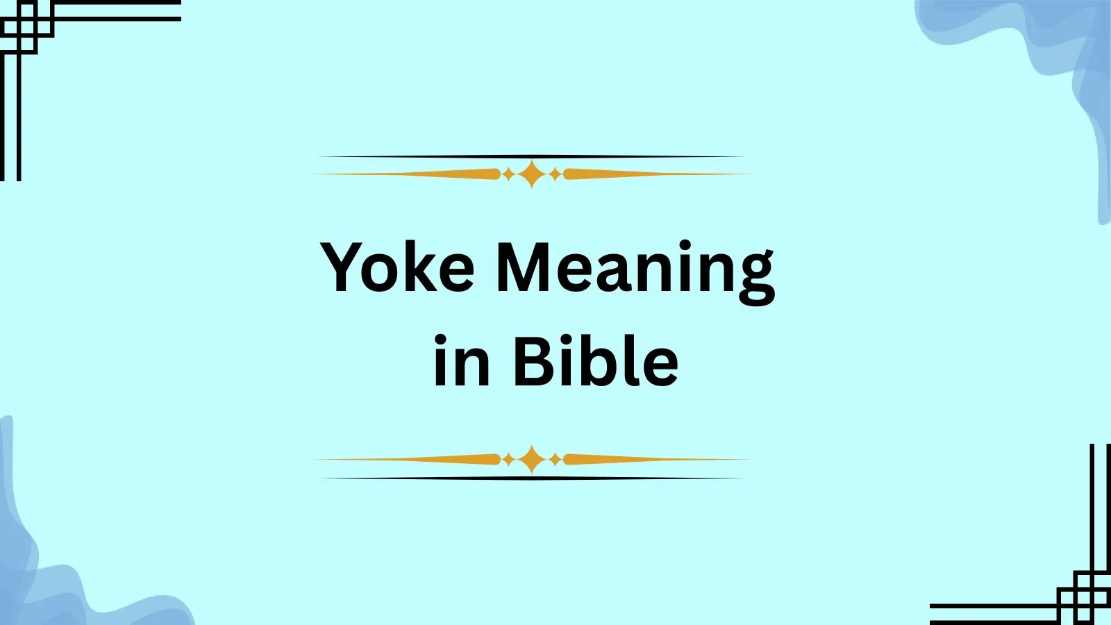 Yoke Meaning in Bible