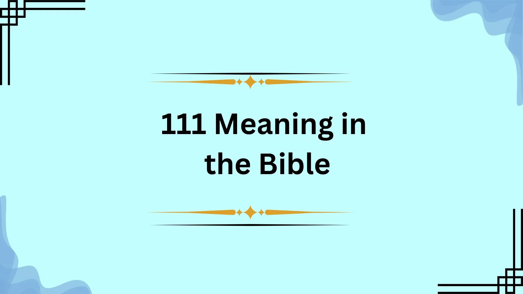 111 Meaning in the Bible