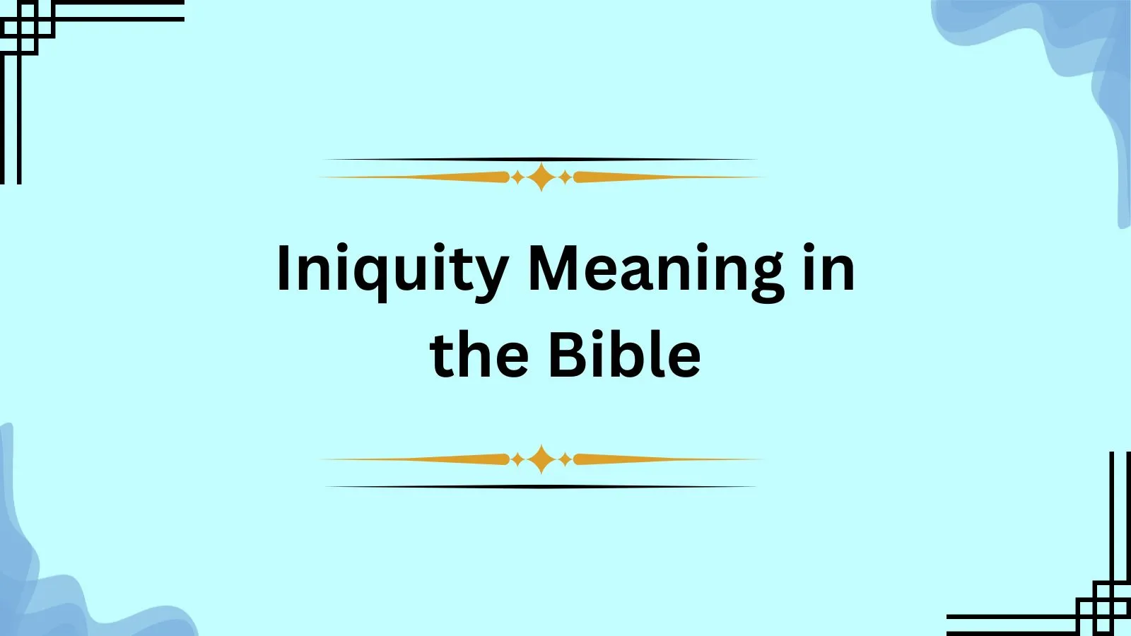 Iniquity Meaning in the Bible