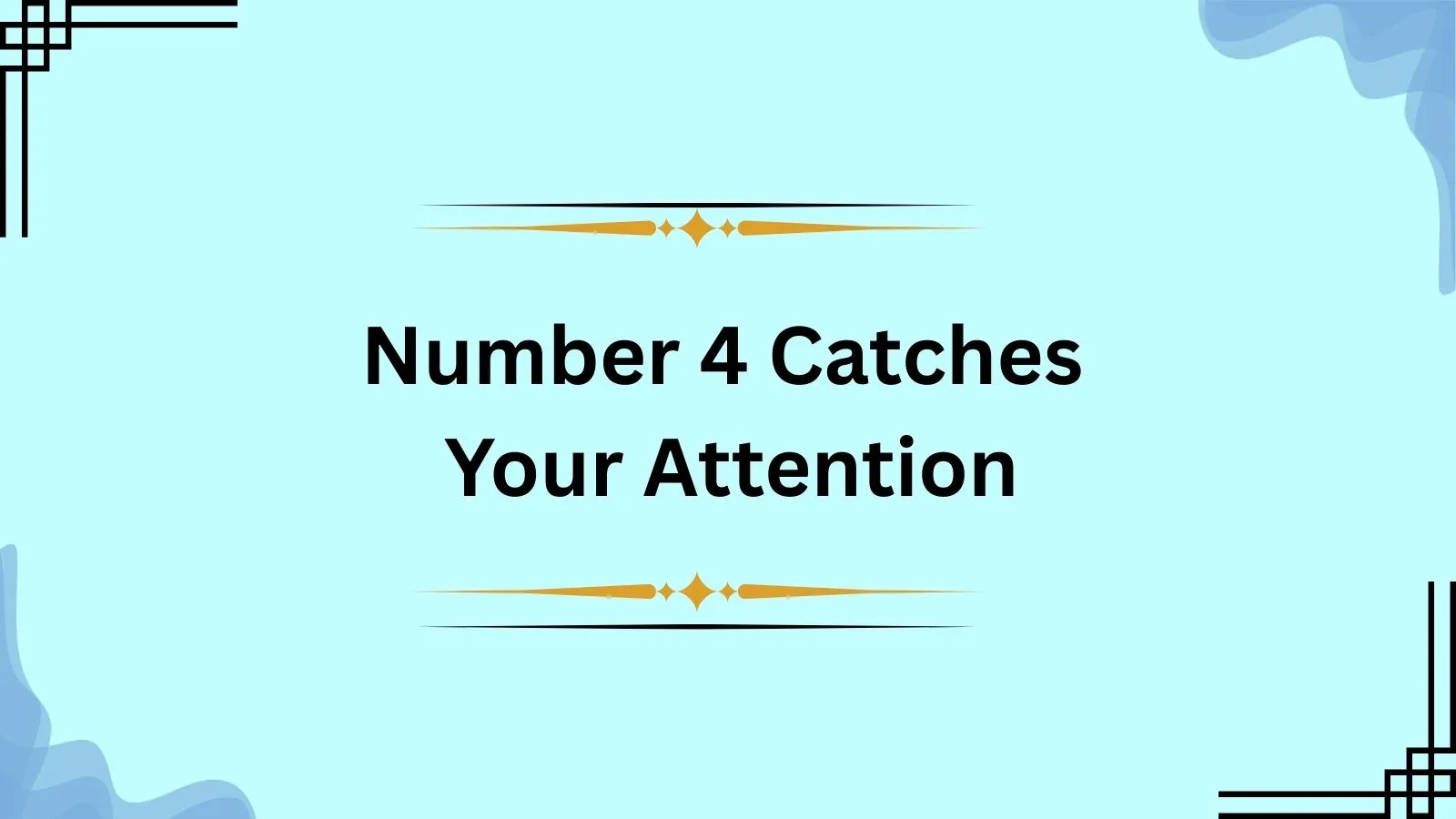 Number 4 Catches Your Attention