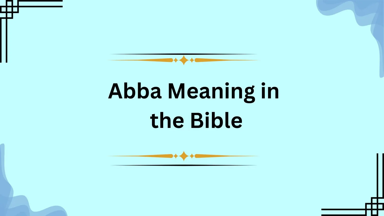 Abba Meaning in the Bible