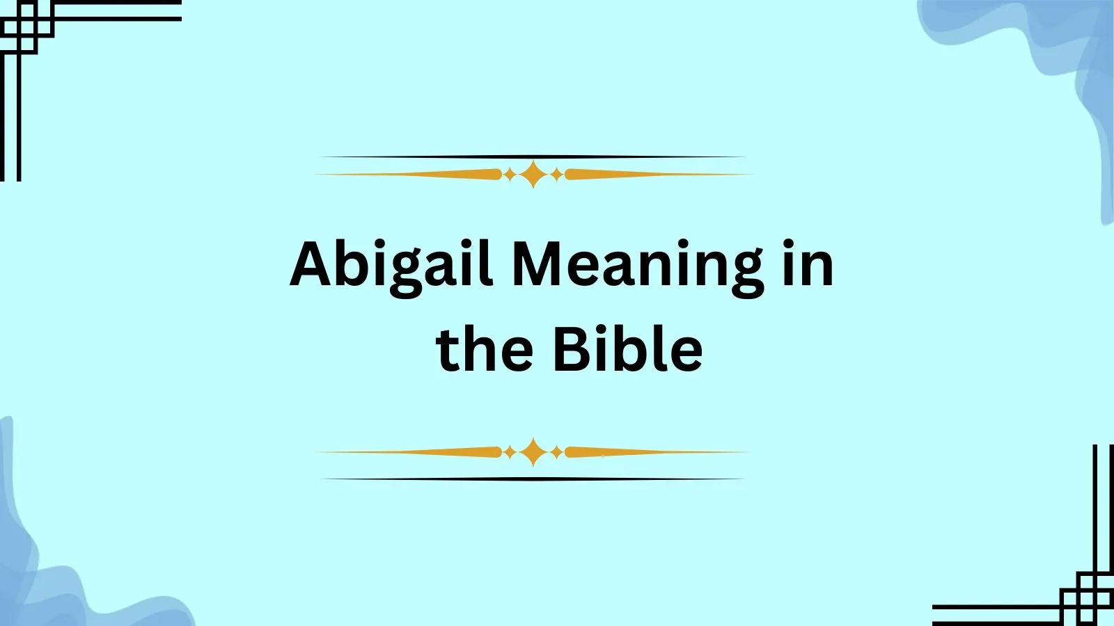 Abigail Meaning in the Bible