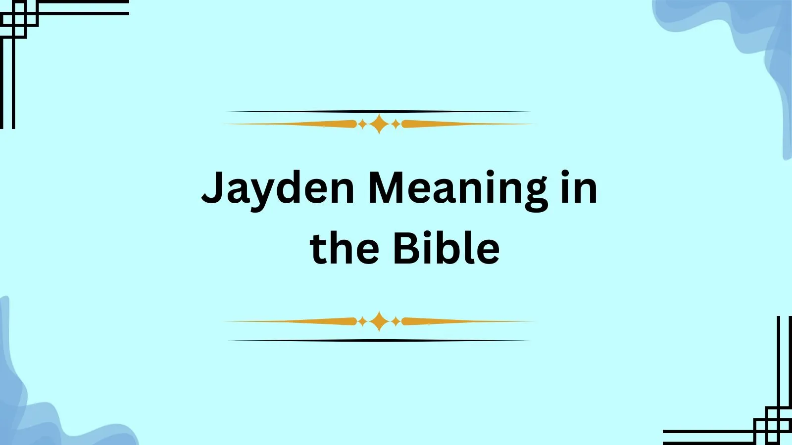 Jayden Meaning in the Bible
