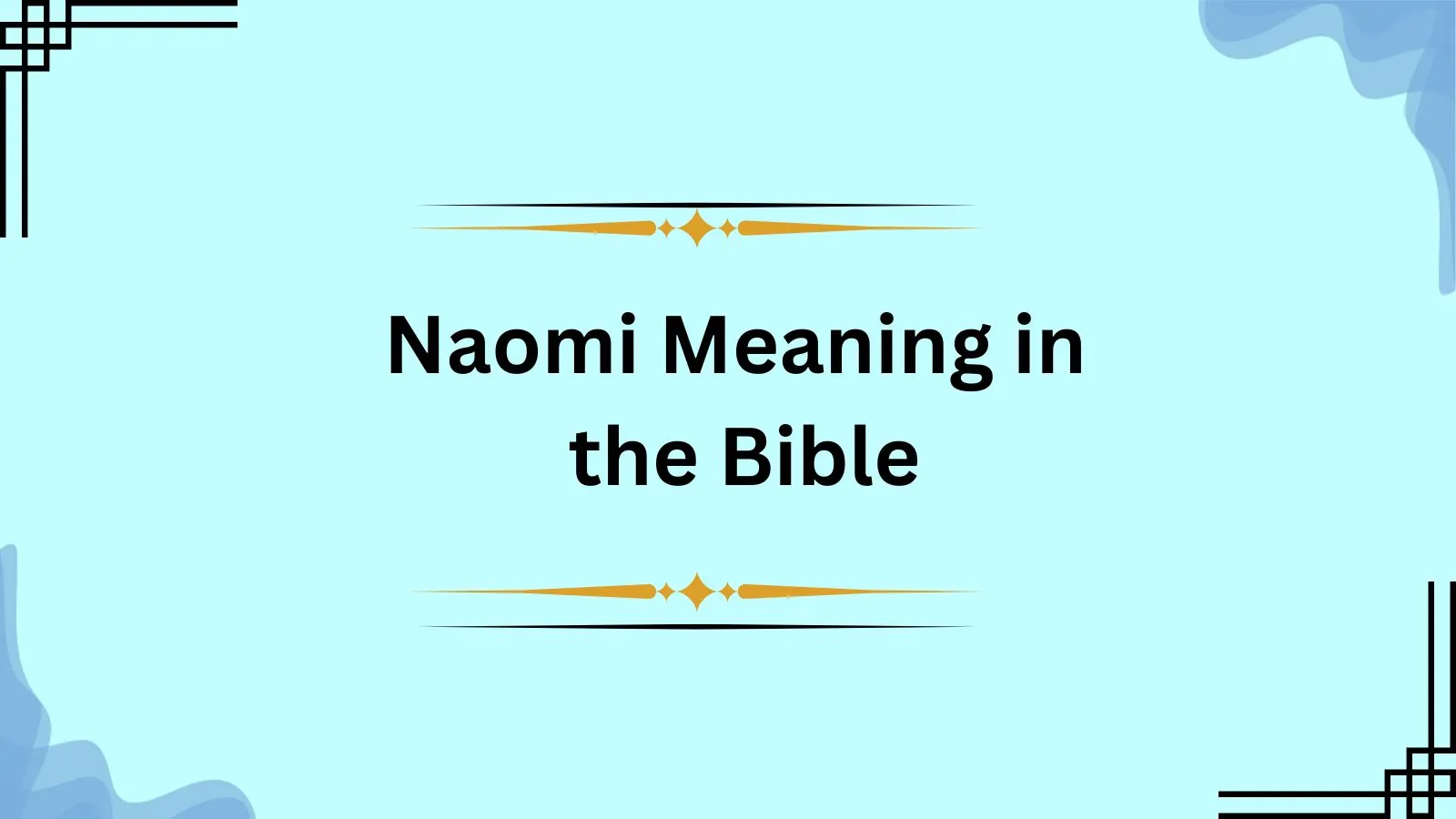 Naomi Meaning in the Bible