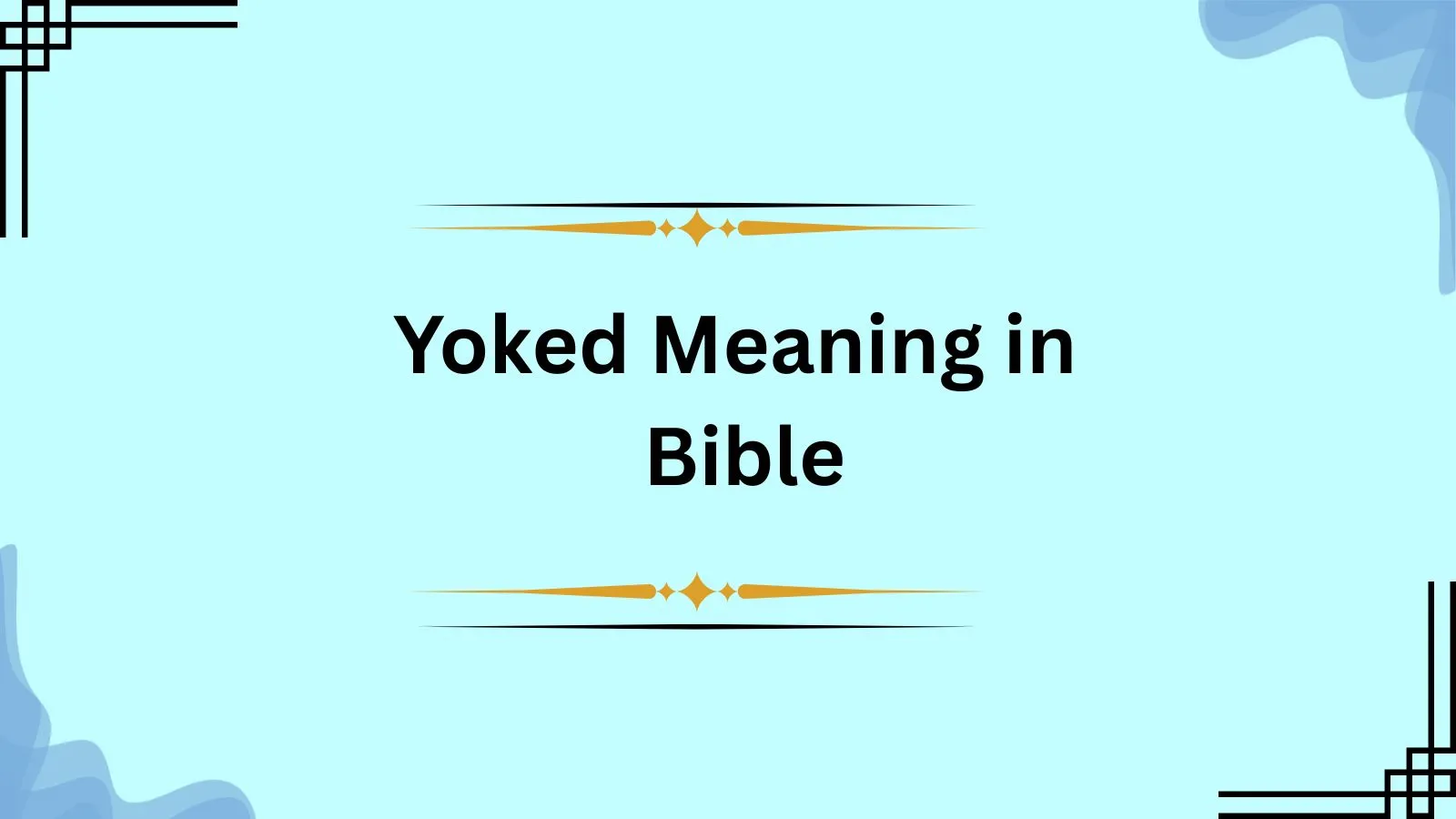 Yoked Meaning in Bible