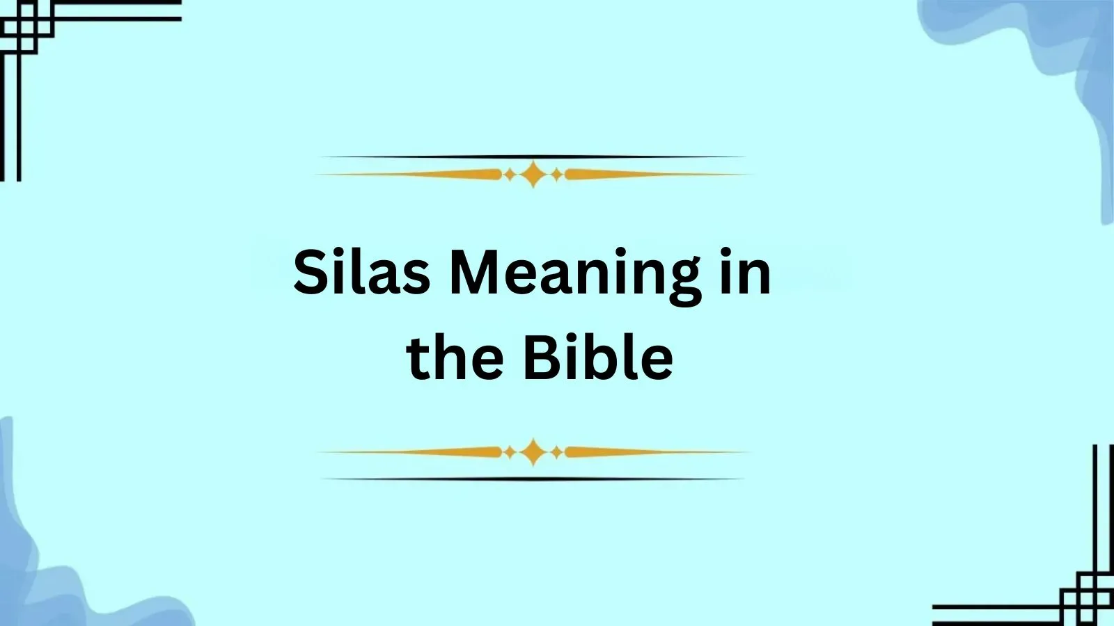 Silas Meaning in the Bible