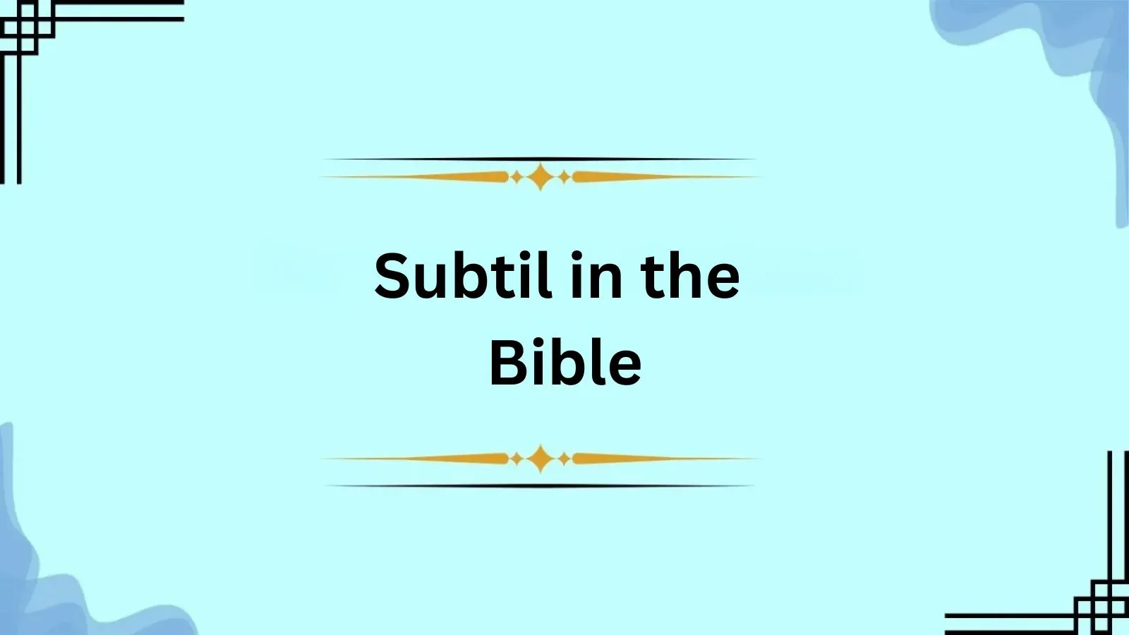 Subtil in the Bible