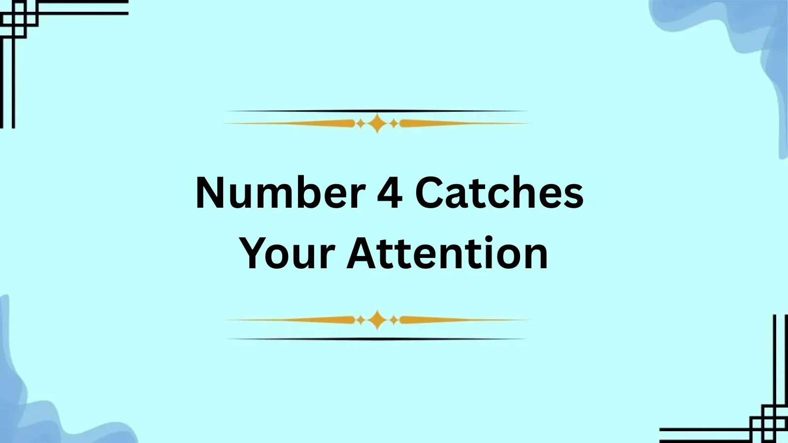 Number 4 Catches Your Attention
